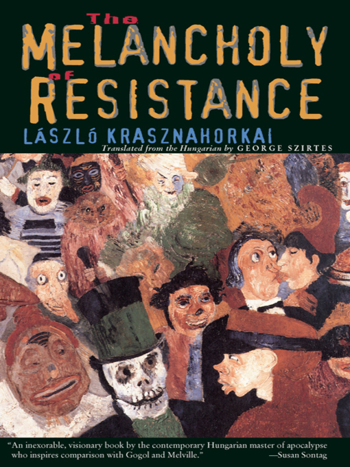 Title details for The Melancholy of Resistance by László Krasznahorkai - Wait list